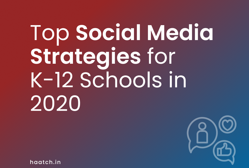Top Social Media Strategies for K-12 Schools in 2020