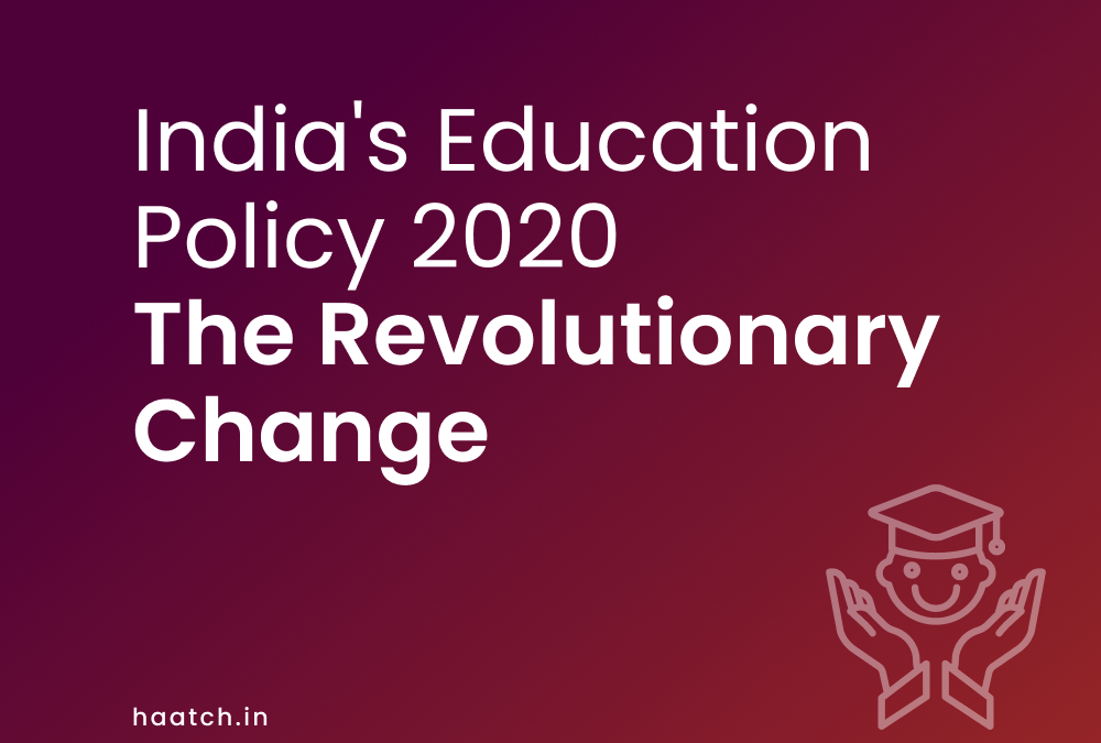 India’s Education Policy 2020 – The Revolutionary Change